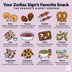 Your Favorite Snack, According to Your Zodiac Sign