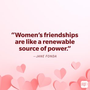 Quote states â€œWomenâ€™s friendships are like a renewable source of power.â€ by Jane Fonda. Background has pink hearts on a light gradient background.