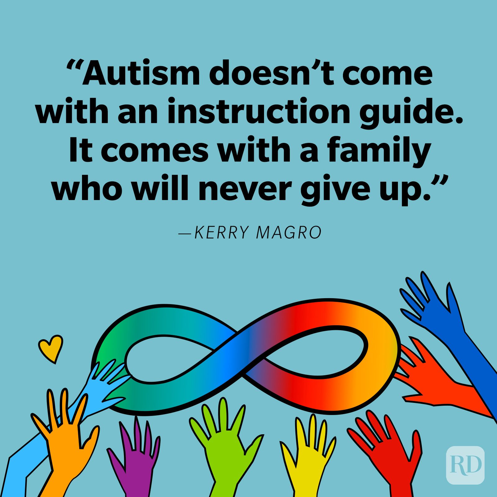 Hands reach towards a rainbow infinity symbol; text reads, â€œAutism doesnâ€™t come with an instruction guide. It comes with a family who will never give up.â€