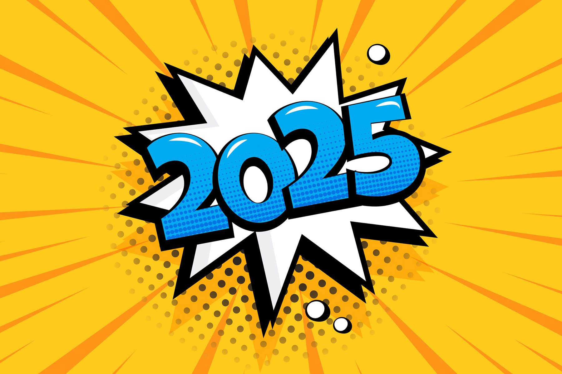 "2025" text explodes in bold blue within a vibrant yellow pop art comic style background, radiating energy and excitement.
