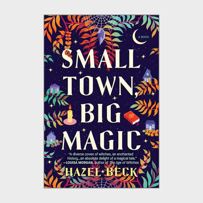 Small Town Big Magic By Hazel Beck